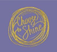 choosetoshine-1
