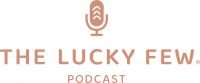 The Lucky Few Podcast